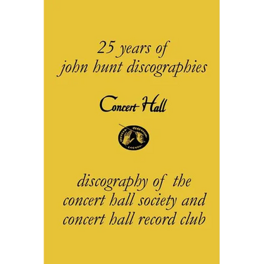 Concert Hall. Discography of the Concert Hall Society and Concert Hall Record Club.