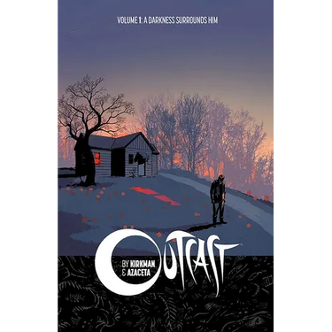 Outcast by Kirkman & Azaceta Volume 1: A Darkness Surrounds Him