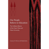 Our People Believe in Education: The Unlikely Alliance of the Miami Tribe and Miami University