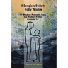 A Complete Guide to Godly Wisdom: 17 Wisdom Precepts from the Perfect Father Proverbs 1-9
