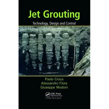Jet Grouting: Technology, Design and Control