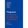 Ferguson: An Essay on the History of Civil Society