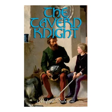 The Tavern Knight: Historical Adventure Novel