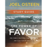 The Power of Favor Study Guide: The Force That Will Take You Where You Can't Go on Your Own