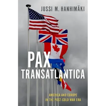Pax Transatlantica: America and Europe in the Post-Cold War Era