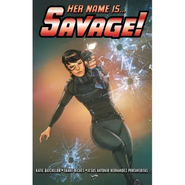 Her Name Is... Savage!