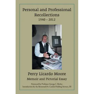 Personal and Professional Recollections 1940 - 2012: Memoir and Pictorial Essay