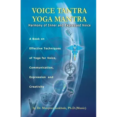 Voice Tantra Yoga Mantra: Harmony of Inner and Expressed Voice