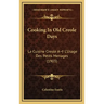 Cooking In Old Creole Days: La Cuisine Creole A L'Usage Des Petits Menages (1903)