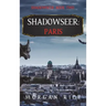 Shadowseer: Paris (Shadowseer, Book Two)