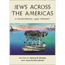 Jews Across the Americas: A Sourcebook, 1492-Present