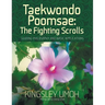 Taekwondo Poomsae: The Fighting Scrolls - Guiding Philosophy and Basic Applications