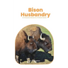Bison Husbandry: An Exhaustive Manual on a Proficient Market.