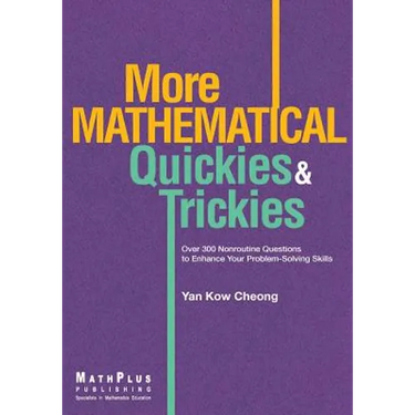 More Mathematical Quickies & Trickies