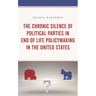 The Chronic Silence of Political Parties in End of Life Policymaking in the United States