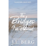 The Bridges I've Burned: Special Edition