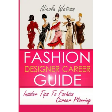 Fashion Designer Career Guide: Insider Tips To Fashion Career Planning