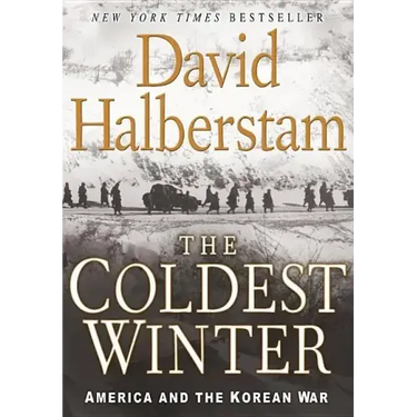 The Coldest Winter: America and the Korean War