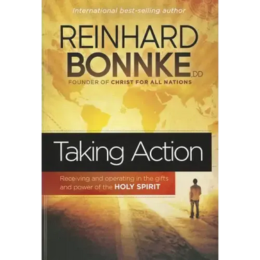Taking Action: Receiving and Operating in the Gifts and Power of the Holy Spirit