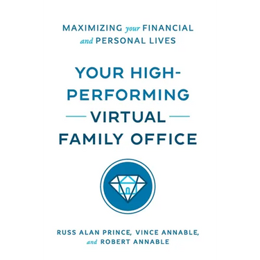 Your High-Performing Virtual Family Office: Maximizing Your Financial and Personal Lives