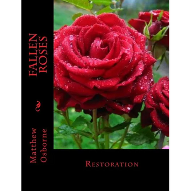 Fallen Roses: Restoration