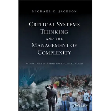 Critical Systems Thinking and the Management of Complexity