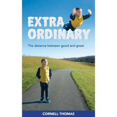 Extraordinary: The Distance Between Good and Great