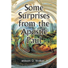 Some Surprises from the Apostle Paul