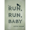 Run, Run, Baby