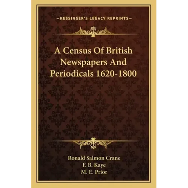 A Census of British Newspapers and Periodicals 1620-1800