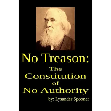 No Treason: The Constitution of No Authority