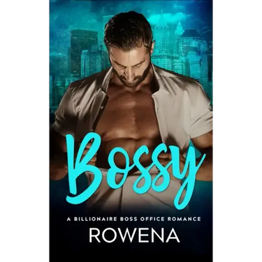 Bossy: A Billionaire Boss Office Romance