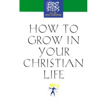 How to Grow in Your Christian Life
