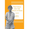 The Child and the State in India: Child Labor and Education Policy in Comparative Perspective
