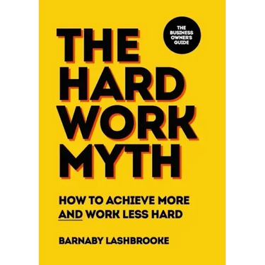 The Hard Work Myth