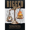 Rigged: The Michael Quiel Story