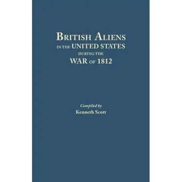British Aliens in the United States During the War of 1812
