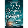The Day the Mountains Crashed into the Sea