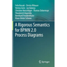 A Rigorous Semantics for Bpmn 2.0 Process Diagrams