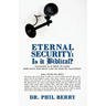 Eternal Security: Is It Biblical?: How Many Sins Must I Sin to Lose My Salvation?