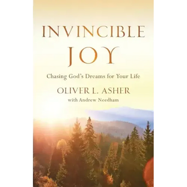 Invincible Joy: Chasing God's Dreams For Your Life