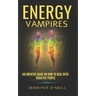 Energy Vampires: How to Deal With Negative People