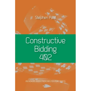 Constructive Bidding 402