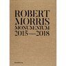 Robert Morris: Monumentum 2015-2018