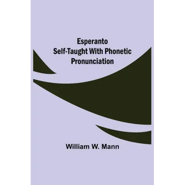 Esperanto Self-Taught with Phonetic Pronunciation
