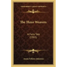The Three Weavers: A Fairy Tale (1905)