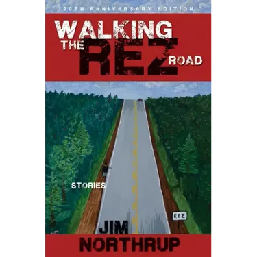 Walking the Rez Road: Stories, 20th Anniversary Edition