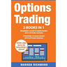 Options Trading: 2 Books in 1: Beginner's Guide + Strategies to Make Money with Options Trading