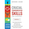 Crucial Communication Skills for Everyday: 5 Books in 1. Public Speaking Principles, Simple Small Talk, Alpha Assertiveness, Conflict Resolution Techn