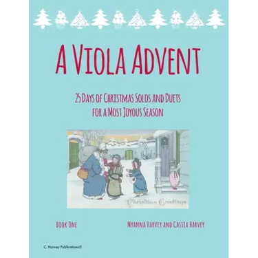 A Viola Advent, 25 Days of Christmas Solos and Duets for a Most Joyous Season